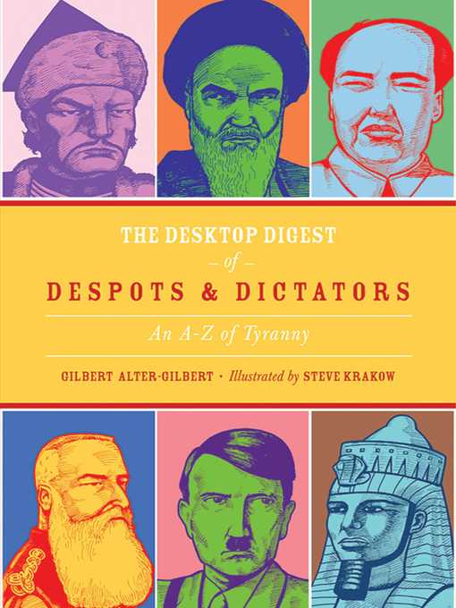 Title details for The Desktop Digest of Despots and Dictators by Gilbert Alter-Gilbert - Available